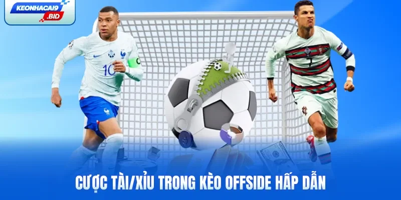 Cược Tài/Xỉu trong kèo Offside hấp dẫn